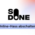 Gegen Hass im Netz: Wie das Startup SO DONE KI und Jura als digitalen Schutzschirm vereint SO DONE: KI gegen Online-Hass